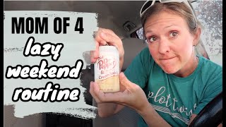 MOM OF 4 LAZY WEEKEND MORNING ROUTINE | MOM LIFE WITH FRUGAL FIT MOM