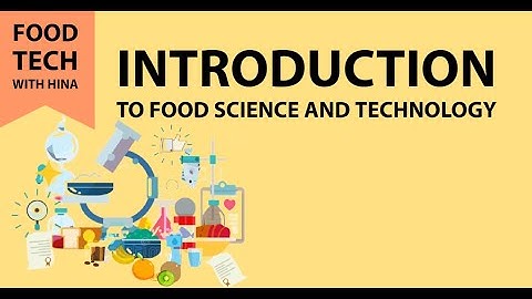 Introduction to Food Science and Technology | Definitions | Lecture series | Food Tech with Hina