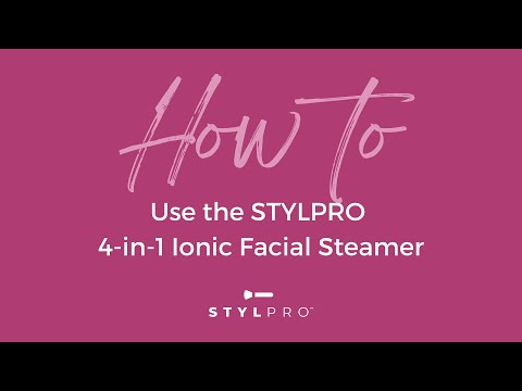 How To Use the STYLPRO 4-in-1 Ionic Facial Steamer
