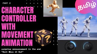Character Controller with Movement Animation in Unity3D | Tamil - Part 2 | Surprise at the end!