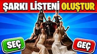 Şarkı Listeni Oluştur! 🎧 Seç ya da Geç 🎵 Popüler Şarkılar