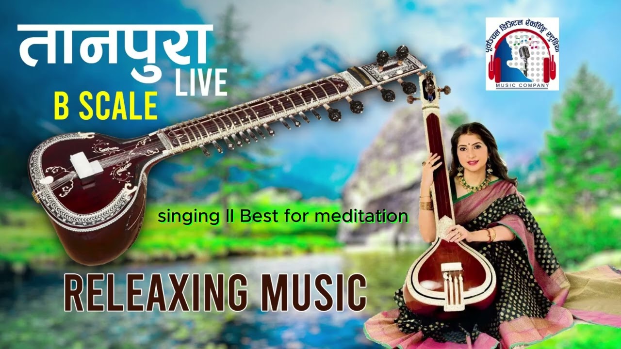 B ,Scale-Tanpura Perfect Vocal Practice / Relaxing Music