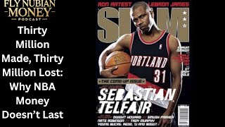 Thirty Million Made Thirty Million Lost Why NBA Money Doesn t Last