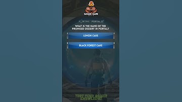 What is the name of the promised dessert in Portal?  Test your knowledge with Savage Game Brain.