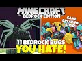 11 Bugs That Made You HATE Minecraft Bedrock Edition!