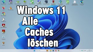 Windows 11 alle Caches löschen - Probleme vorbeugen by Tuhl Teim DE 26,734 views 2 months ago 13 minutes, 45 seconds