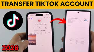 How To Transfer TikTok Account To Another Phone - Step By Step