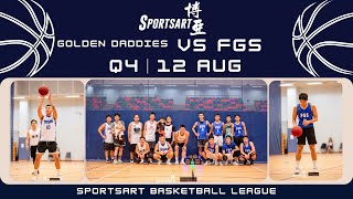 GOLDEN DADDIES vs FGS | Q4 | AUG 12 | SPORTSART BASKETBALL LEAGUE be