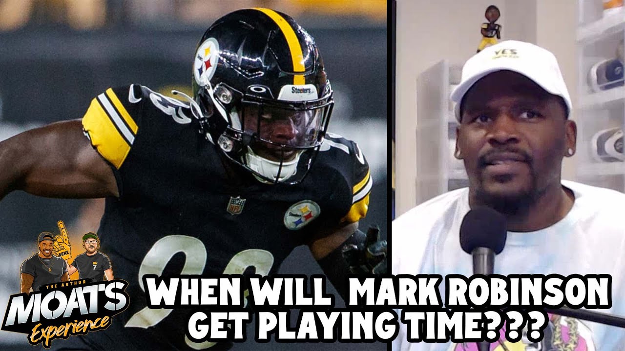 When Will Pittsburgh Steelers Mark Robinson Get Playing Time YouTube
