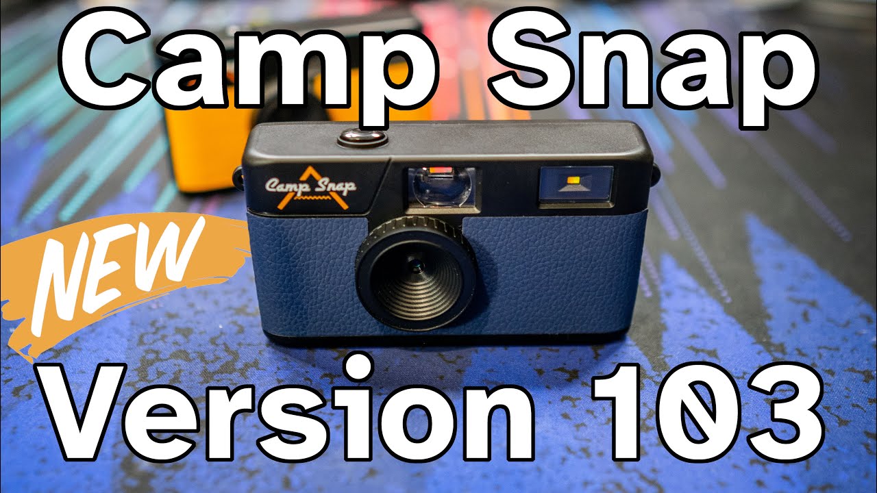 Camp Snap Camera（Version 103B） The NEWEST 2024 Camp Snap Camera