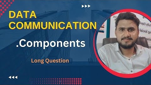 Explain data communication, its components| Computer Network | ICS ch3 long question #mr-atif62