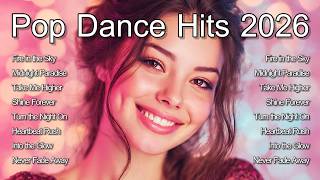 Pop Dance Hits 2026 Vol56