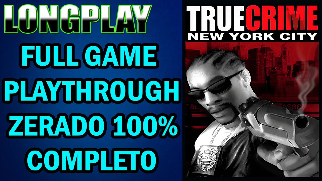 Longplay True Crime New York City [PS2,Xbox,PC] Full Game Walkthrough
