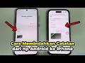 Cara Memindahkan Catatan dari Hp Android ke iPhone | TERBARU TANPA RIBET!