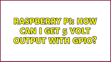 Raspberry Pi: How can i Get 5 Volt output with GPIO? (3 Solutions!!)