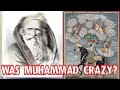 Was Prophet Muhammad Crazy? A Look Inside the Mind of Islam's Last Prophet