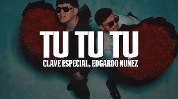 Thumbnail of Clave Especial, Edgardo Nuñez - TU TU TU (LETRA) Mija arreglate ponte Bonita 🌹