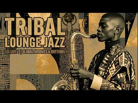 Hypnotic Tribal Lounge Jazz ~ Deeply Focused Ritual Melodies
