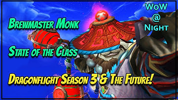 Brewmaster Monks – State of the Class Going into Patch 10.2!