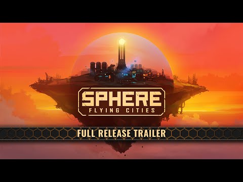 SPHERE - FLYING CITIES - RELEASE TRAILER