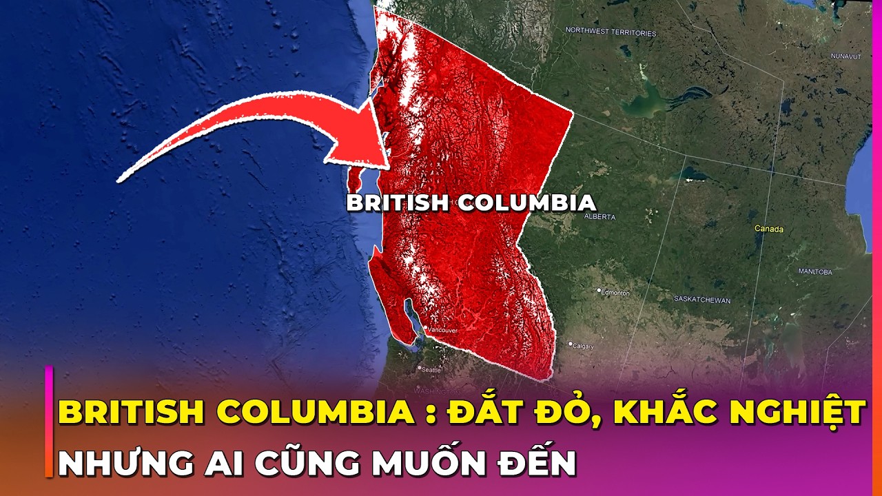 35 SỰ THẬT VỀ BRITISH COLUMBIA: TỈNH BANG 'ĐÁNG SỐNG' NHẤT CANADA? | Ghiền Địa Lý