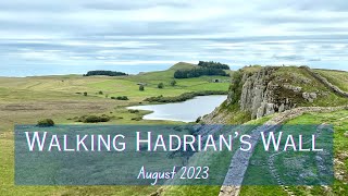 Walking the Hadrian's Wall Trail  August 2023