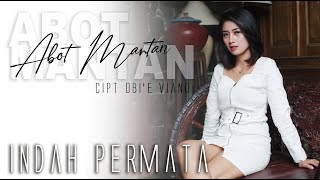 ABOT MANTAN - INDAH PERMATA [ OFFICIAL ]