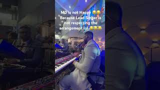 Md Is Not Happy Of Lead Singer Going Off Script
