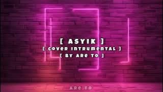 Asyik [ COVER INSTRUMENTAL ] By Are To