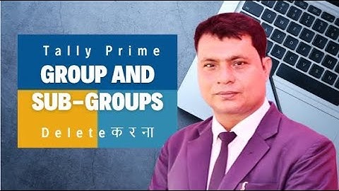How to Delete Groups & Subgroups in Tally Prime – Step-by-Step Guide! | #Tallyprime | #tallygroup
