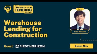 Warehouse Lending for Construction