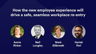 Roundtable discussion - How the employee experience will drive a safe, seamless workplace re-entry