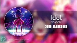 [3D AUDIO] Idol - YOASOBI (Oshi no Ko OP)