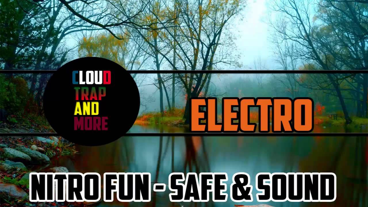 Nitro fun Safe and sound YouTube