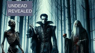 The Undead Unveiled:  Exploring the 10 Most Bone-Chilling Creatures from Vampires to Zombies!