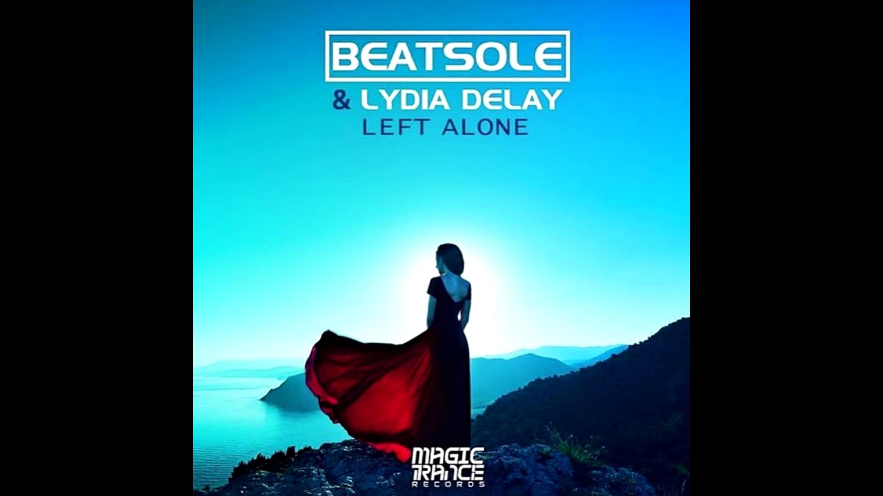 Beatsole & Lydia DeLay - Left Alone (Extended Mix)  [Magic Trance]