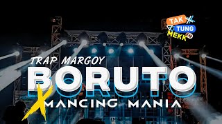 DJ TRAP KARA BORUTO | DJ ANDALAN BREWOG TRAP BORUTO X MANCING MANIA BASS NGUK DER | TRAP X MARGOY‼️