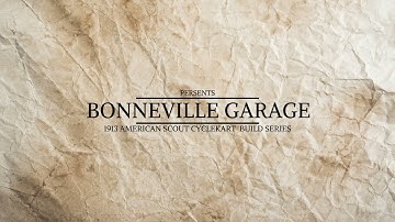 Cyclekart Build Series1913 American Scout Episode 001