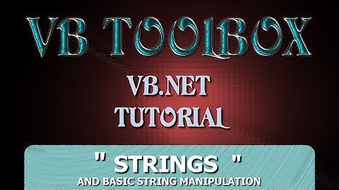 VB.NET Tutorial For Beginners - Strings & Basic String Manipulation (Visual Basic .NET)