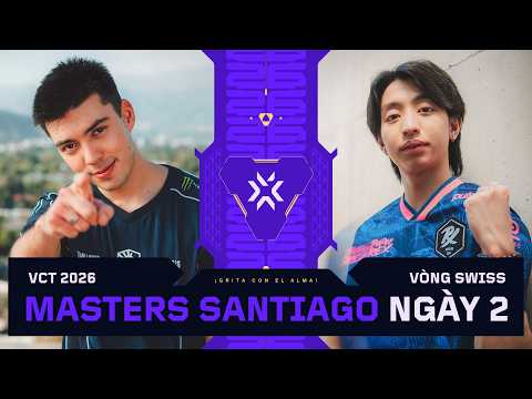 [VN] T1 vs. TL — VALORANT Masters Santiago — Vòng Swiss — Ngày 2