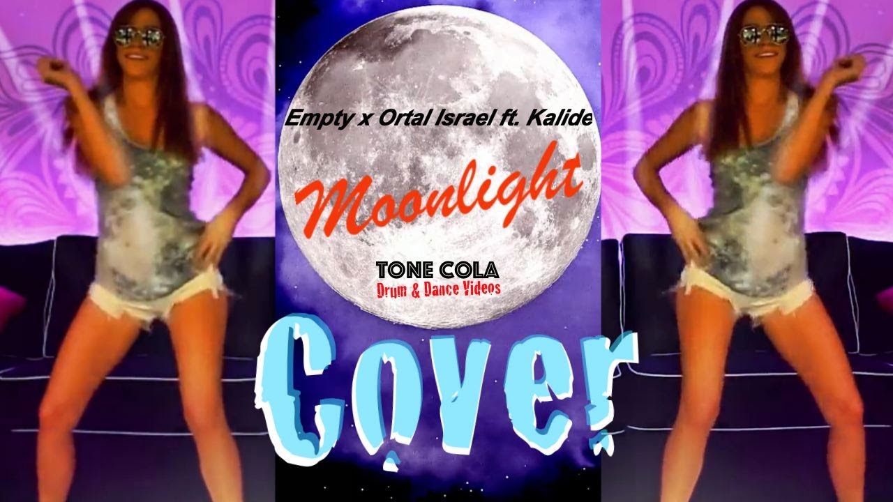 Empty X Ortal Israel ft  Kalide | Moonlight | Drum Cover | TONE COLA | DANCE VIDEO 💥 💥 💥