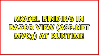 Model binding in Razor View (ASP.NET MVC3) at runtime