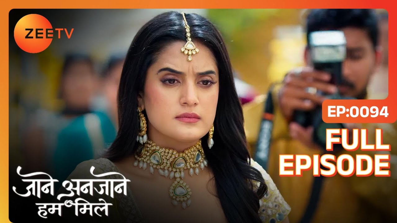 Reet शामिल हुई Vasu की मेहँदी में  | Jaane Anjaane Hum Mile | Full Ep. 94 | ZEE TV