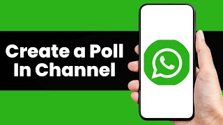 How To Create a Poll In WhatsApp Channel (2025)
