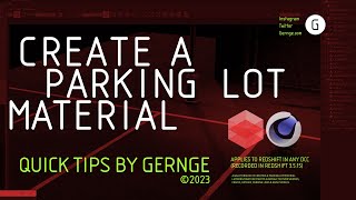Gernge Quick Tips - Create A Parking Lot Material | Cinema 4D Redshift