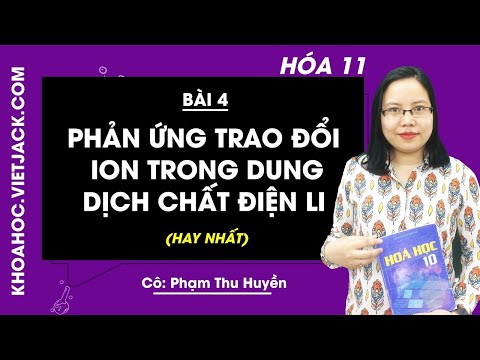 Video Hóa học 11 - Bài 4 - Phản ứng trao đổi ion trong dung... - youtube