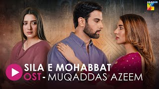 Sila E Mohabbat | Full OST | HUM Music