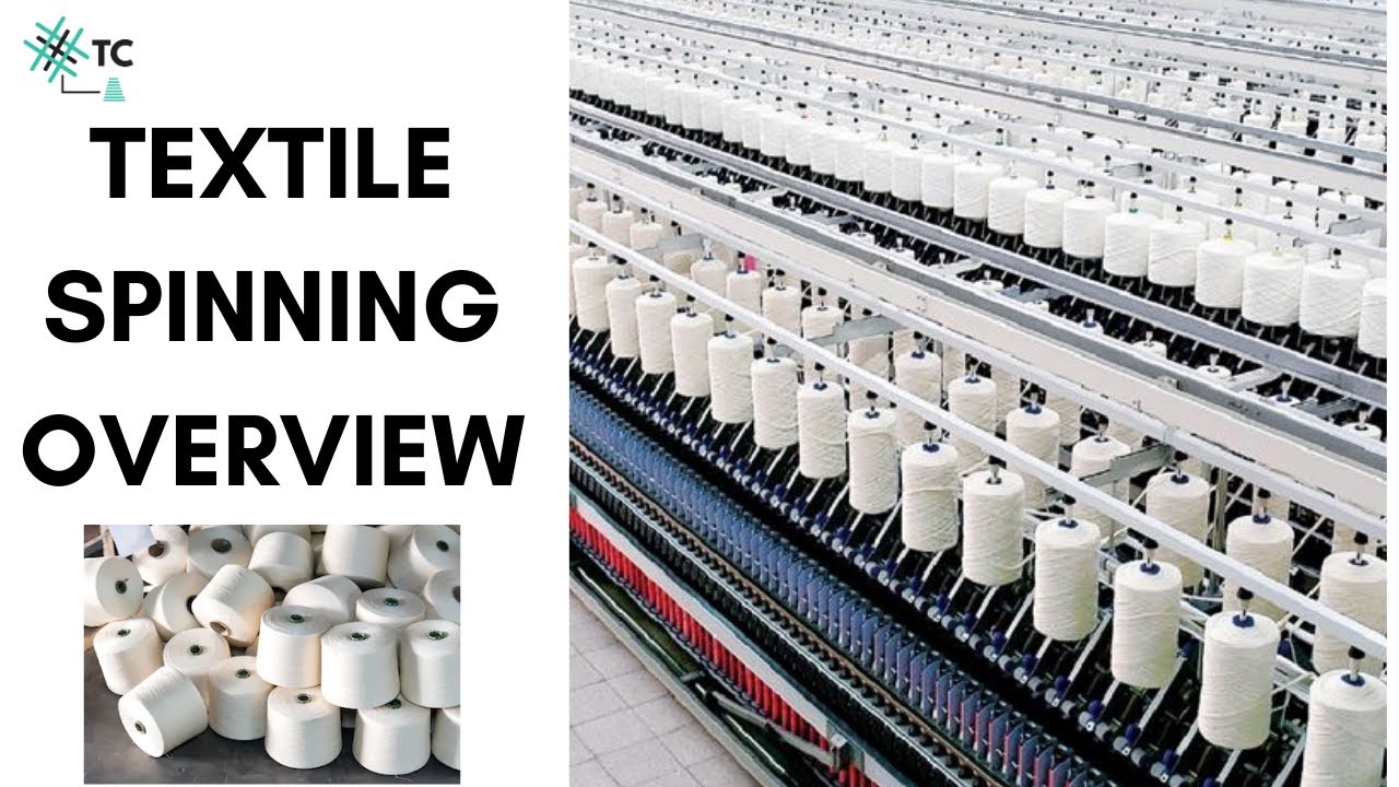 Textile Spinning Process Overview Explained - TexConnect 