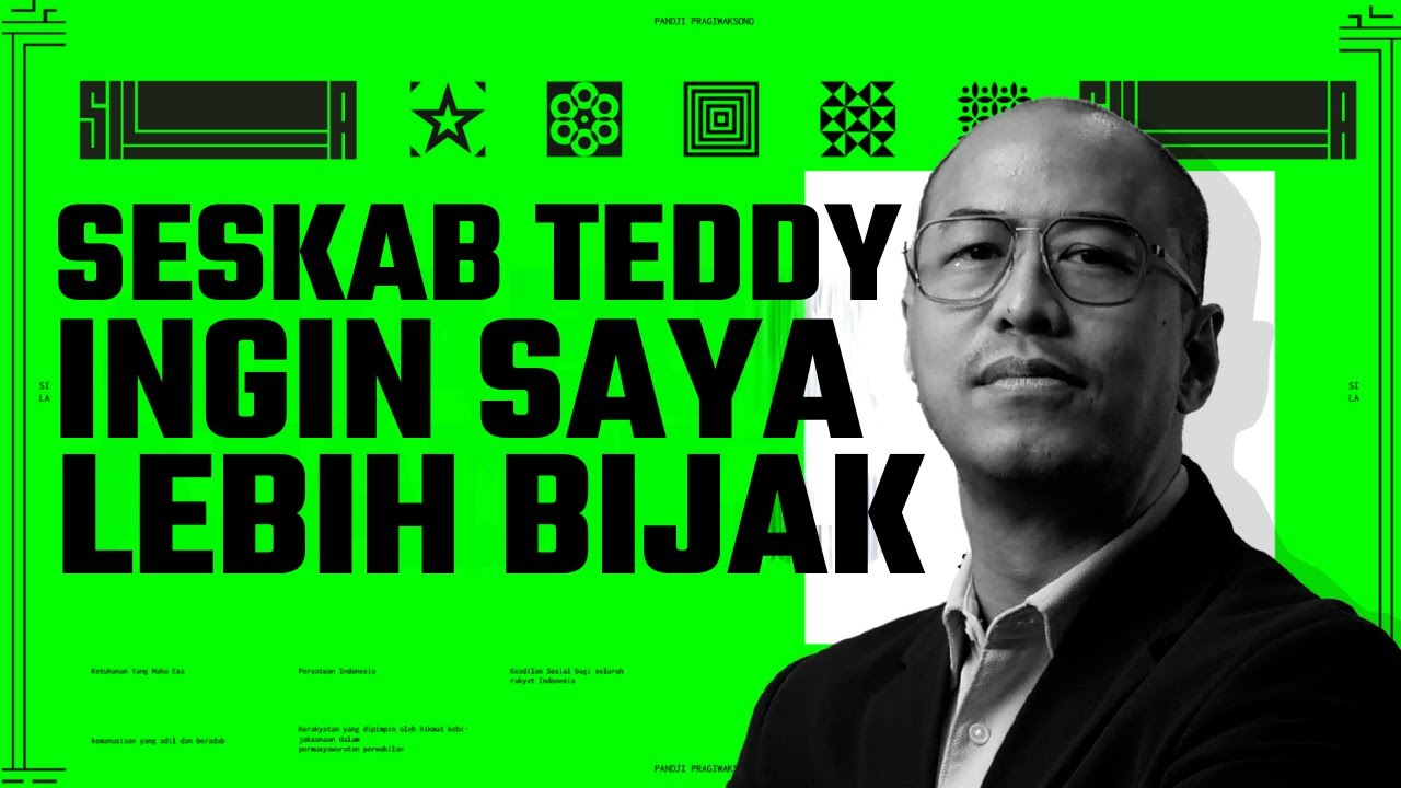 SESKAB TEDDY INGIN SAYA LEBIH BIJAK