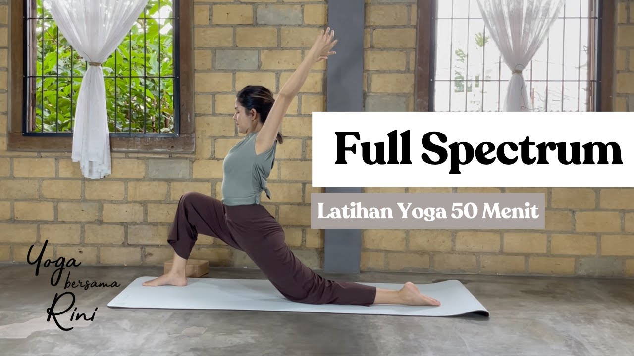 Full Spectrum - Latuhan Yoga 50 Menit